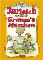 Janosch erzählt Grimm's Märchen