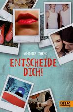 ISBN 9783407810724: Entscheide dich! – Roman