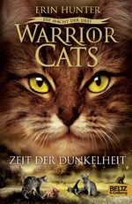 ISBN 9783407811356: Warrior Cats - Die Macht der drei. Zeit der Dunkelheit - III, Band 4