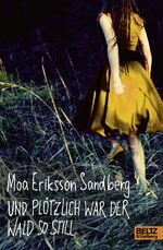 ISBN 9783407811790: Und plötzlich war der Wald so still: Roman