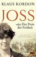 ISBN 9783407811806: Joss oder Der Preis der Freiheit - Historischer Abenteuerroman