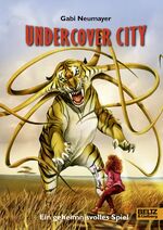 ISBN 9783407820310: Undercover City - Ein geheimnisvolles Spiel - für Kinder verboten!