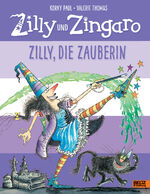 ISBN 9783407821805: Zilly und Zingaro. Zilly, die Zauberin - Vierfarbiges Bilderbuch