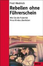 ISBN 9783407857347: Rebellen ohne Führerschein – Mein Kind durch die Pubertät begleiten