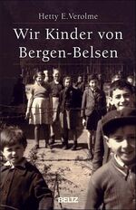 Verolme, Hetty E.: Wir Kinder von Bergen Verolme, Hetty E.: Wir Kinder von Bergen