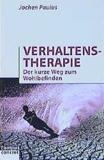 Verhaltenstherapie – Der kurze Weg zum Wohlbefinden