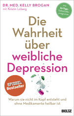 ISBN 9783407864123: Die Wahrheit über weibliche Depression - Warum sie nicht im Kopf entsteht und ohne Medikamente heilbar ist