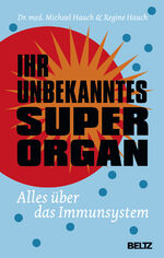 ISBN 9783407864482: Ihr unbekanntes Superorgan - Alles über das Immunsystem