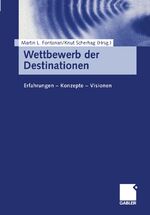 ISBN 9783409116497: Wettbewerb der Destinationen – Erfahrungen — Konzepte — Visionen