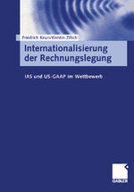 ISBN 9783409116558: Internationalisierung der Rechnungslegung - IAS und US-GAAP im Wettbewerb