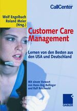 ISBN 9783409118194: Customer Care Management – Lernen von den Besten aus den USA und Deutschland