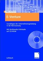 ISBN 9783409123297: E-Venture : Grundlagen der Unternehmensgründung in der Net Economy. Mit Multimedia-Fallstudie auf CD-ROM