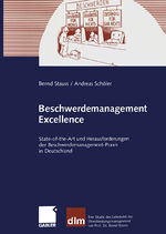 Beschwerdemanagement Excellence - State-of-the-Art und Herausforderungen der Beschwerdemanagement-Praxis in Deutschland