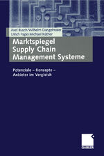 ISBN 9783409124119: Marktspiegel Supply Chain Management Systeme - Potenziale - Konzepte - Anbieter im Vergleich von Axel Busch (Autor), Wilhelm Dangelmaier (Autor), Ulrich Pape (Autor), Michael Rüther