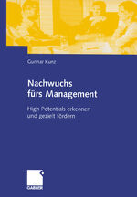 ISBN 9783409124843: Nachwuchs fürs Management - High Potentials erkennen und gezielt fördern