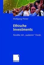 ISBN 9783409125352: Ethische Investments: Rendite mit „sauberen“ Fonds Pinner, Wolfgang