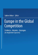 ISBN 9783409134347: Europe in the Global Competition – Problems — Markets — Strategies