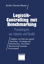 ISBN 9783409137645: Logistik-Controlling mit Benchmarking - Praxisbeispiele aus Industrie und Handel