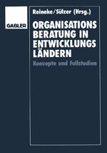 ISBN 9783409137812: Organisationsberatung in Entwicklungsländern – Konzepte und Fallstudien