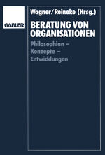 ISBN 9783409138109: Beratung von Organisationen – Philosophien — Konzepte — Entwicklungen