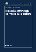 ISBN 9783409138499: Betriebliche Altersvorsorge als Principal-Agent-Problem