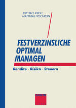 ISBN 9783409142090: Festverzinsliche optimal managen - Rendite · Risiko · Steuern