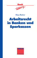 Arbeitsrecht in Banken und Sparkassen