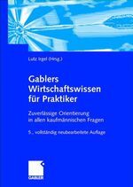 ISBN 9783409191128: Gablers Wirtschaftswissen für Praktiker - Zuverlässige Orientierung in allen kaufmännischen Fragen