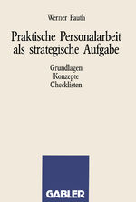 ISBN 9783409191579: Praktische Personalarbeit als strategische Aufgabe: "Grundlagen, Konzepte, Checklisten"