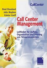 ISBN 9783409195706: Call Center Management – Leitfaden für Aufbau, Organisation und Führung von Teleservicecentern