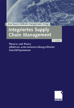 ISBN 9783409219587: Integriertes Supply Chain Management Theorie und Praxis effektiver unternehmensübergreifender Geschäftsprozesse von Dr. Axel Busch Supply Chain Manager Vaillant Hepworth Group Remscheid, Prof. Dr. Wil