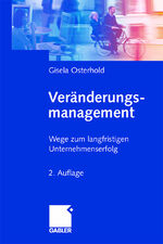 Veränderungsmanagement - Wege zum langfristigen Unternehmenserfolg