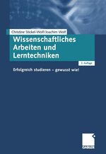 ISBN 9783409318266: Wissenschaftliches Arbeiten und Lerntechniken: Erfolgreich studieren - gewusst wie! Stickel-Wolf, Christine and Wolf, Joachim