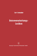 Carl Schneider: Datenverarbeitungs-Lexik Carl Schneider: Datenverarbeitungs-Lexik
