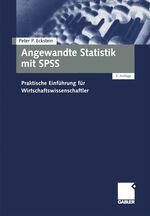 Angewandte Statistik mit SPSS – Praktische Einführung für Wirtschaftswissenschaftler