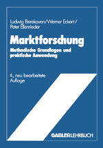 Marktforschung – Methodische Grundlagen und praktische Anwendung