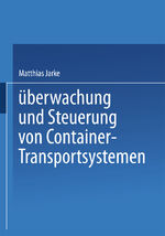 ISBN 9783409394611: Überwachung und Steuerung von Container-Transportsystemen