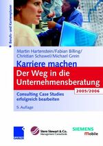 ISBN 9783409588690: Karriere machen: Der Weg in die Unternehmensberatung