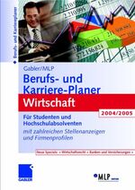 ISBN 9783409736398: Gabler / MLP Berufs- und Karriere-Planer Wirtschaft 2004/2005 – Für Studenten und Hochschulabsolventen. Mit zahlreichen Stellenanzeigen und Firmenprofilen