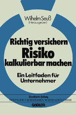 ISBN 9783409962346: Richtig versichern — Risiko kalkulierbar machen