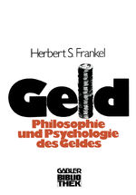 ISBN 9783409965811: Geld | Die Philosophie und die Psychologie des Geldes | Sally Herbert Frankel | Taschenbuch | Paperback | 174 S. | Deutsch | 1979 | Gabler Verlag | EAN 9783409965811