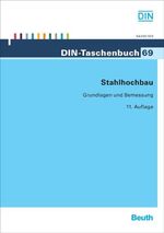 ISBN 9783410171539: Stahlhochbau: Grundlagen und Bemessung (DIN-Taschenbuch 69)