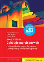 ISBN 9783410174714: Wegweiser Gebäudeenergieausweis - Mit den Änderungen der neuen Energieeinsparverordnung 2009 - Mit Checklisten für Hauseigentümer und Mieter .-