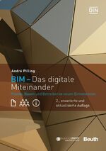 BIM - das digitale Miteinander - Planen, Bauen und Betreiben in neuen Dimensionen