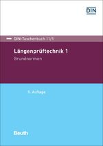 ISBN 9783410283713: Längenprüftechnik 1 - Grundnormen