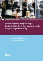 ISBN 9783410293781: Grundlagen der Verpackung - Leitfaden für die fächerübergreifende Verpackungsausbildung