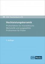 ISBN 9783410310754: Hochleistungskeramik – Prüfverfahren für monolithische Werkstoffe und ausgewählte Prüfnormen für Pulver