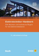 ISBN 9783410317753: Elektrotechniker-Handwerk – DIN-Normen und Technische Regeln für die Elektroinstallation