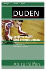 ISBN 9783411042838: Stoffwechsel und Energieumsatz: Grundwissen und Prüfungsvorbereitung (Duden-Abiturhilfen)