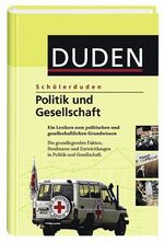 ISBN 9783411047253: Schülerduden Politik und Gesellschaft: Ein Lexikon zum politischen und gesellschaftlichen Grundwissen [ein Lexikon zum politischen und gesellschaftlichen Grundwissen ; die grundlegenden Fakten, Strukturen und Entwicklungen in Politik und Gesellschaft]